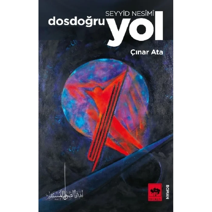 Seyyid Nesimi - Dosdoğru Yol