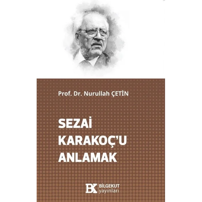 Sezai Karakoç’u Anlamak