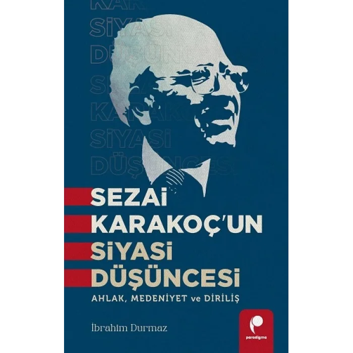 Sezai Karakoçun Siyasi Düşüncesi