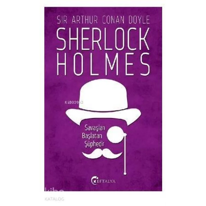 Sherlock Holmes - Savaşları Başlatan Şüphedir