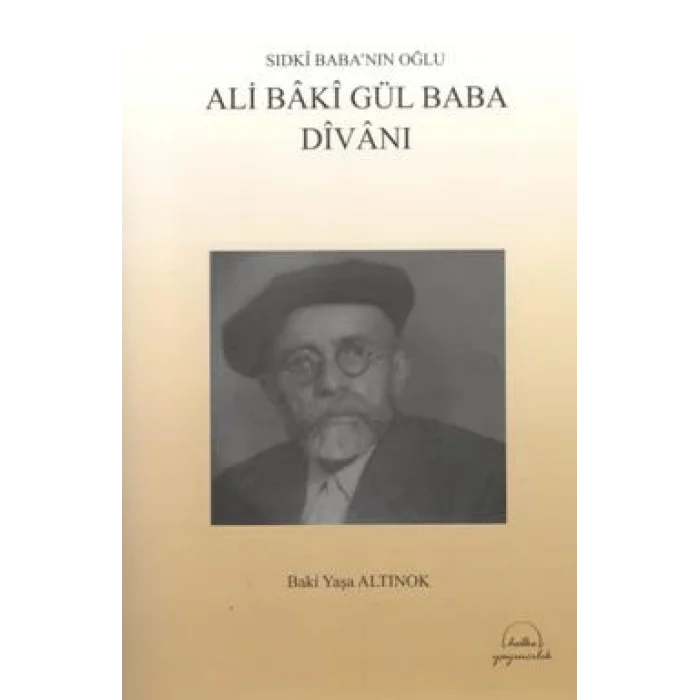 Sıdkı Babanın Oğlu - Ali Baki Gül Baba Divanı