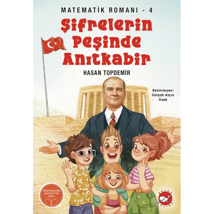 Şifrelerin Peşinde Anıtkabir - Matematik Romanı 4