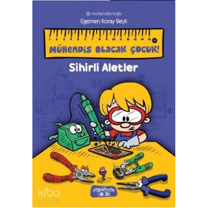 Sihirli Aletler - Mühendis Olacak Çocuk!