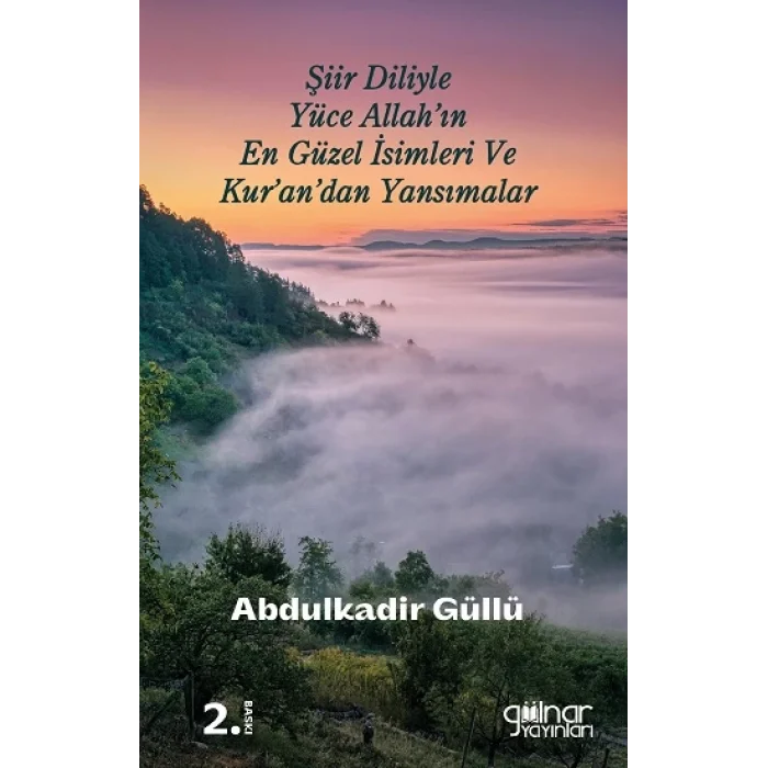 Şiir Diliyle Yüce Allahın En Güzel İsimleri ve Kurandan Yansımalar