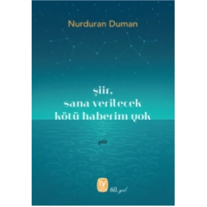Şiir, Sana Verilecek Kötü Haberim Yok