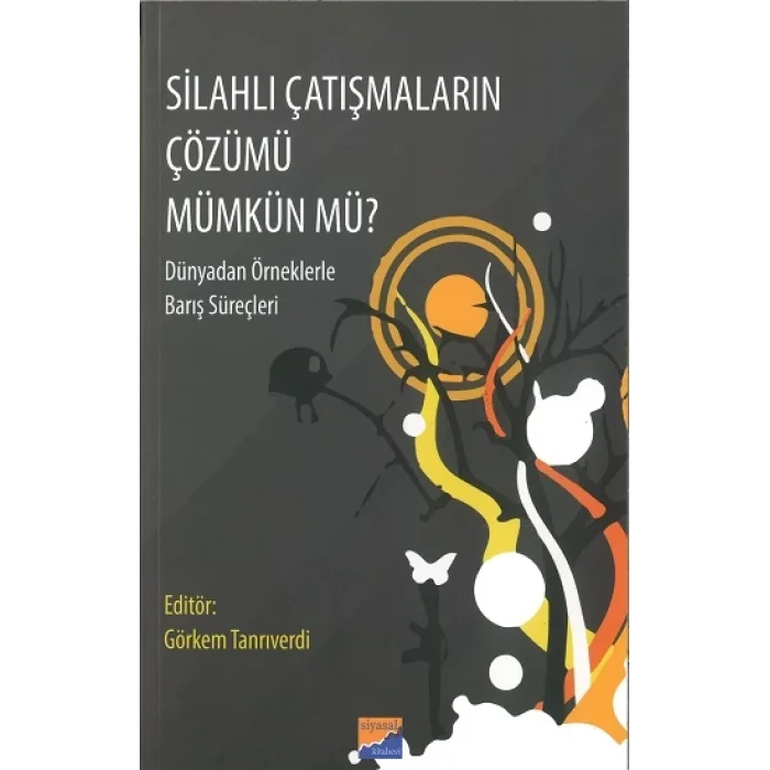 Silahlı Çatışmaların Çözümü Mümkün Mü?