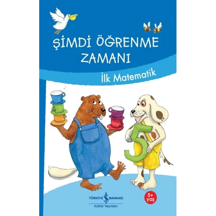 Şimdi Öğrenme Zamanı - İlk Matematik