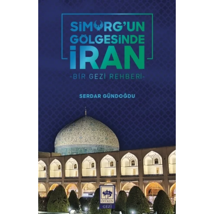 Simurgun Gölgesinde İran