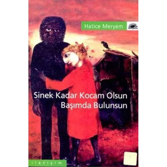 Sinek Kadar Kocam Olsun Başımda Bulunsun