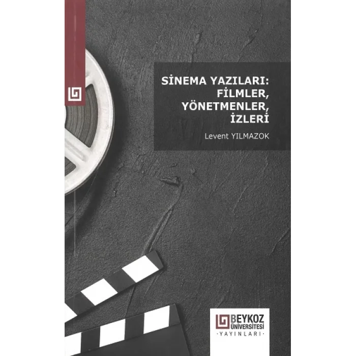 Sinema Yazıları: Filmler, Yönetmenler, İzleri