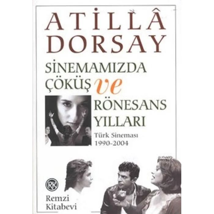 Sinemamızda Çöküş ve Rönesans Yılları