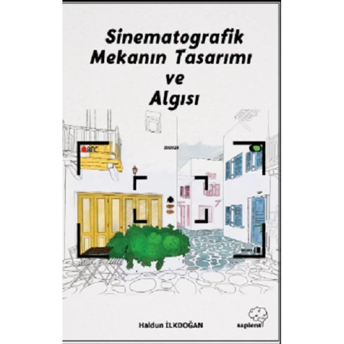Sinematografik Mekanın Tasarımı ve Algısı