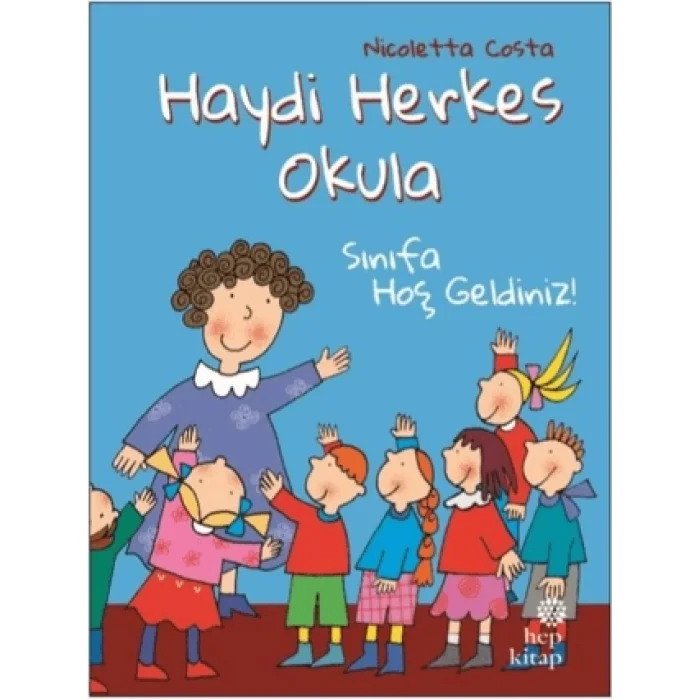 Sınıfa Hoş Geldiniz! - Haydi Herkes Okula