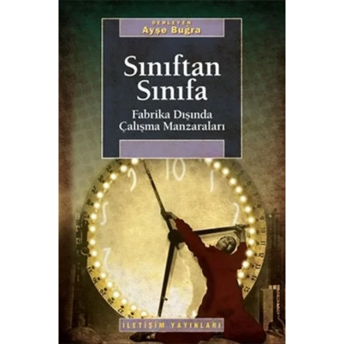 Sınıftan Sınıfa: Fabrika Dışında Çalışma Manzaraları