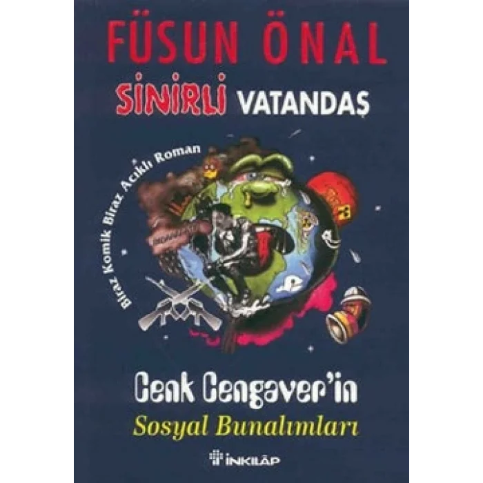 Sinirli Vatandaş Cenk Cengaverin Sosyal Bunalımları Biraz Komik, Biraz Acıklı Roman