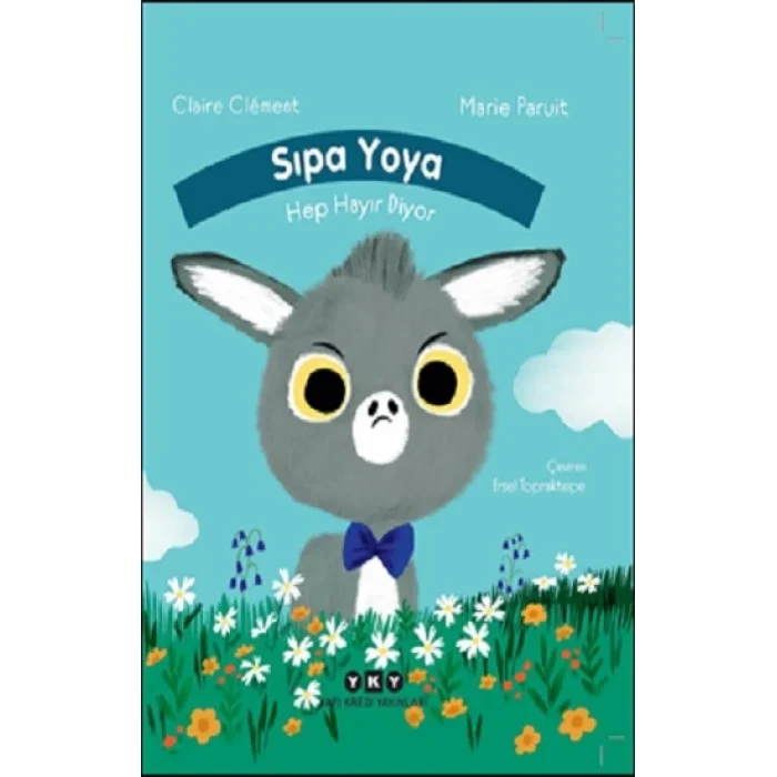 Sıpa Yoya Hep Hayır Diyor (Ciltli)