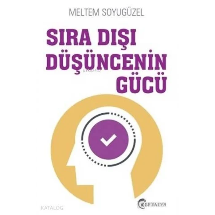 Sıra Dışı Düşüncenin Gücü