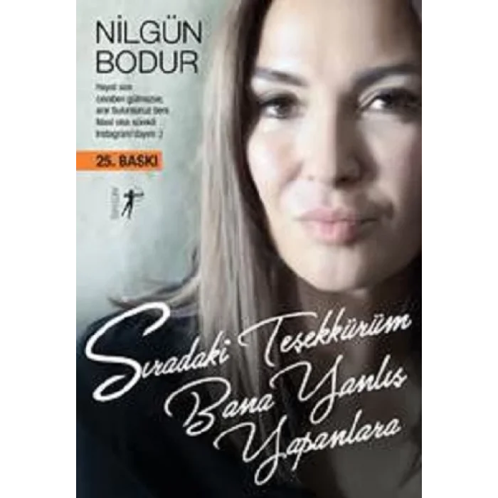 Sıradaki Teşekkürüm Bana Yanlış Yapanlara