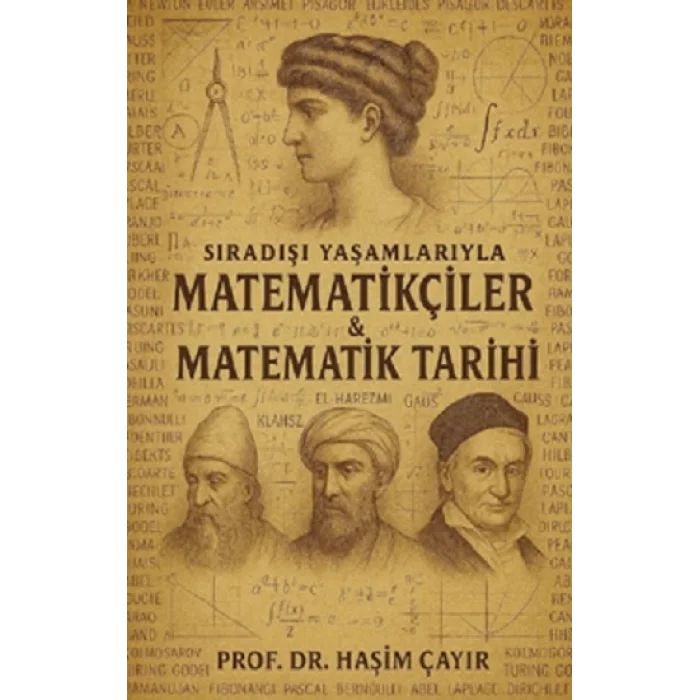 Sıradışı Yaşamlarıyla  Matematikçiler & Matematik Tarihi