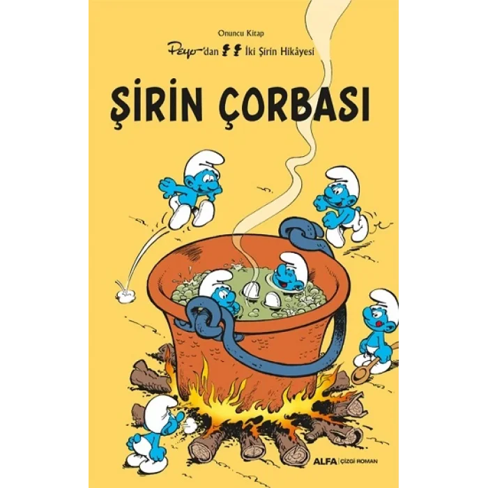 Şirin Çorbası - Onuncu  Kitap Peyodan İki Şirin Hikayesi