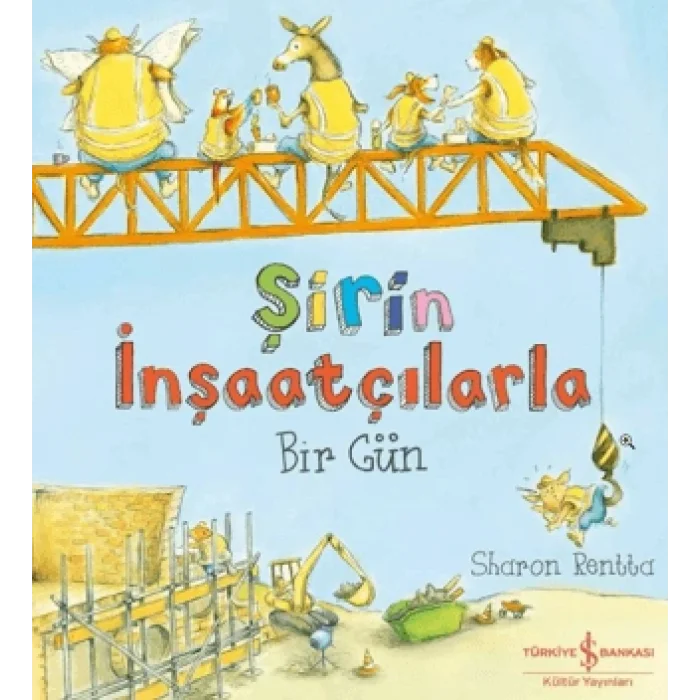 Şirin İnşaatçılarla Bir Gün