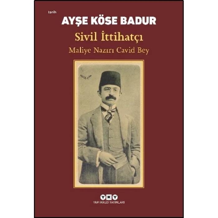 Sivil İttihatçı – Maliye Nazırı Cavid Bey