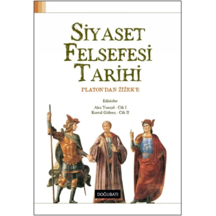 Siyaset Felsefesi Tarihi (Platondan Zizeke)