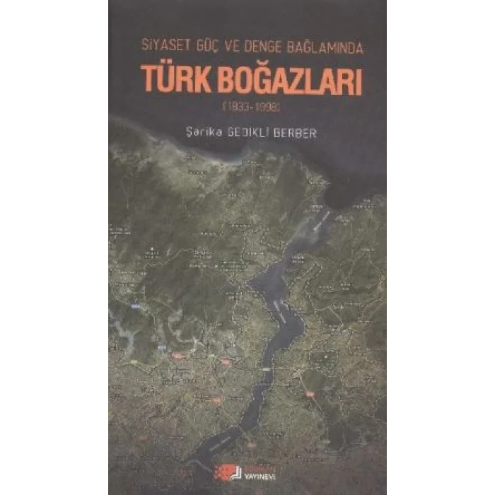 Siyaset, Güç, Denge Bağlamında Türk Boğazları