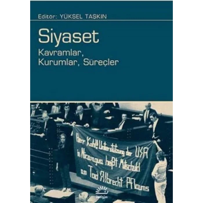 Siyaset: Kavramlar, Kurumlar, Süreçler