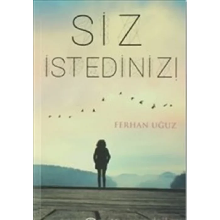 Siz İstediniz