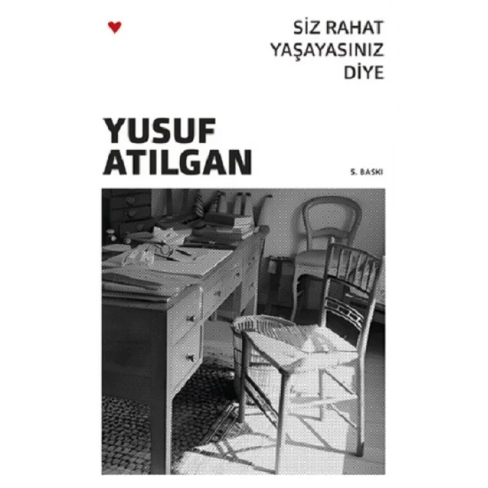 Siz Rahat Yaşayasınız Diye