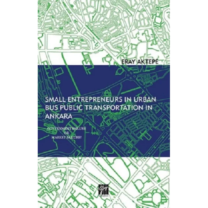 Small Entrepreneurs in Urban Bus Public Transportation in Ankara