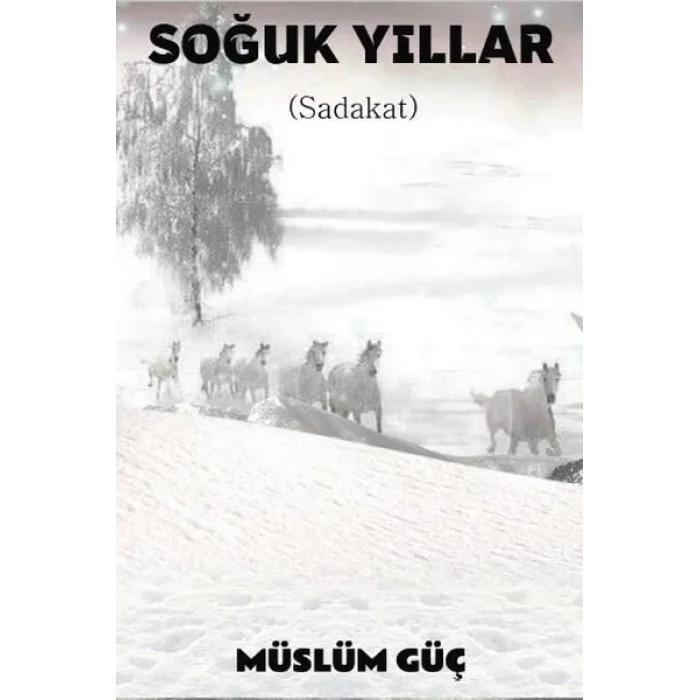 Soğuk Yıllar - Sadakat