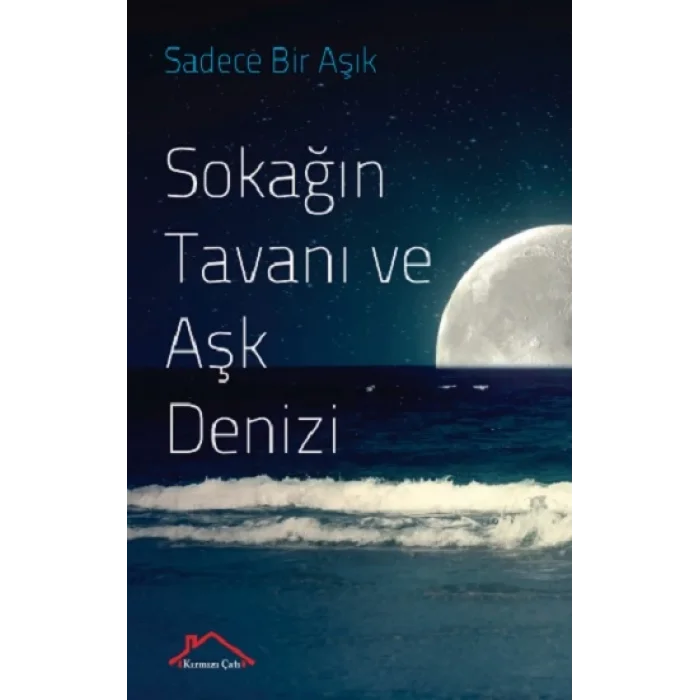 Sokağıntavanı Ve Aşk Denizi