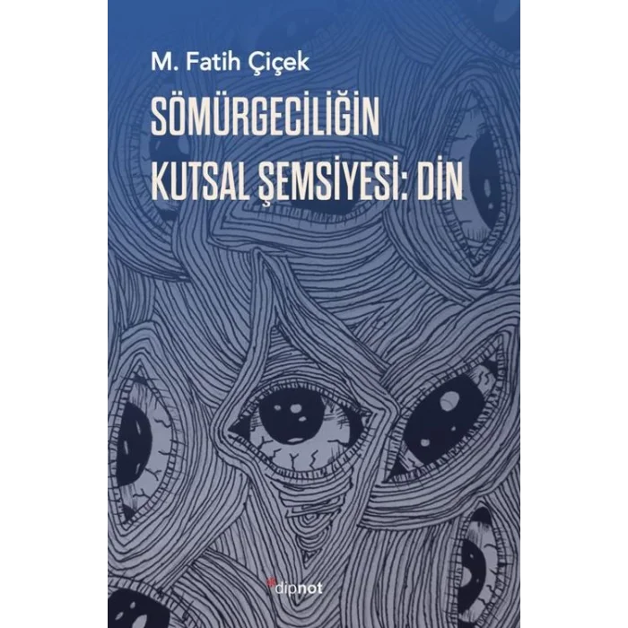 Sömürgeciliğin Kutsal Şemsiyesi: Din