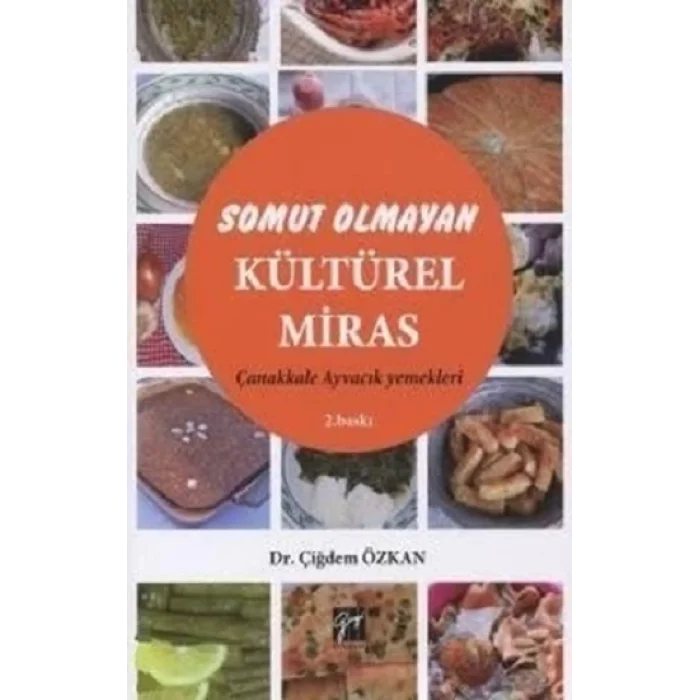 Somut Olmayan Kültürel Miras: Yöresel Yemeklerimiz Çanakkale - Ayvacık Yemekleri