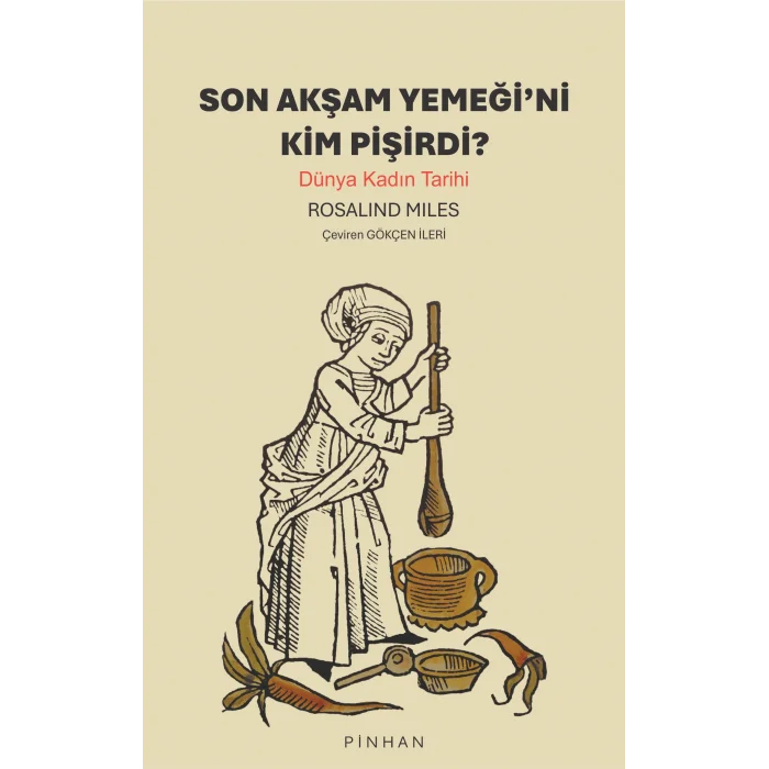 Son Akşam Yemeği’ni Kim Pişirdi?