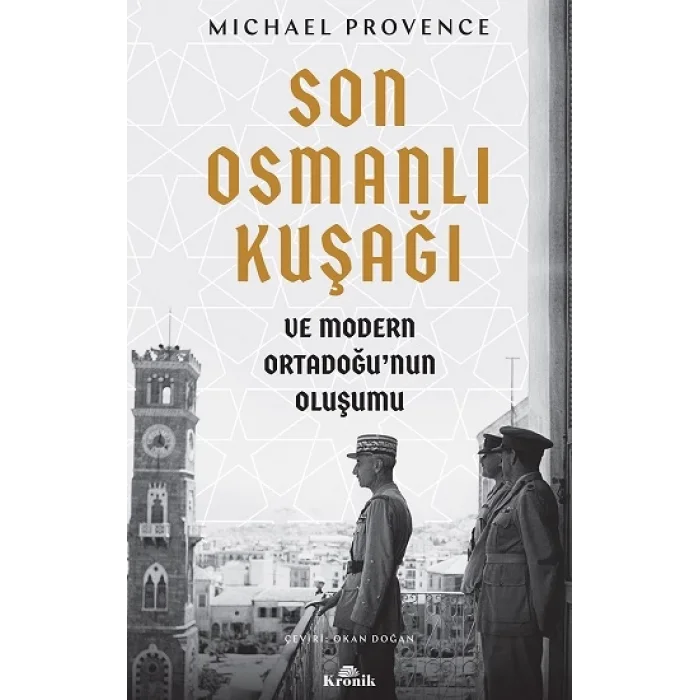 Son Osmanlı Kuşağı ve Modern Ortadoğunun Oluşumu
