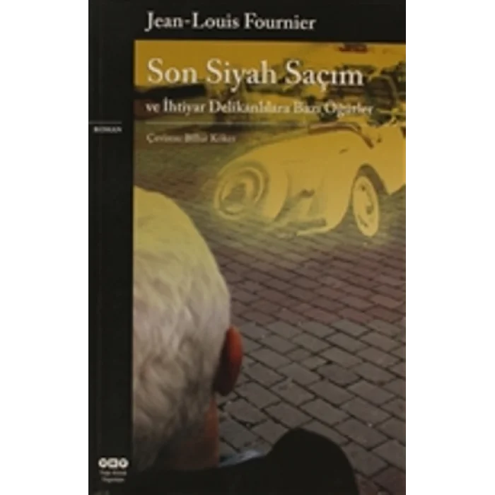 Son Siyah Saçım ve İhtiyar Delikanlılara Bazı Öğütler