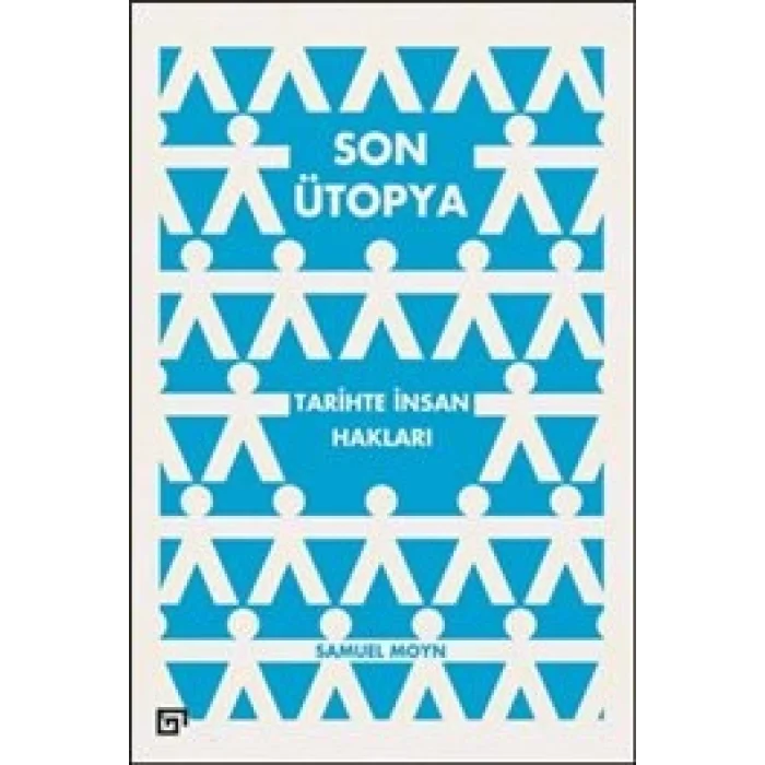 Son Ütopya Tarihte İnsan Hakları (Ciltli)