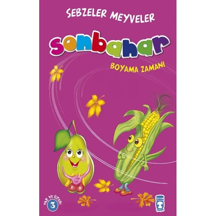 Sonbahar : Sebzeler Meyveler Boyama Zamanı