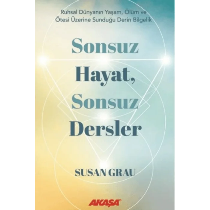 Sonsuz Hayat, Sonsuz Dersler
