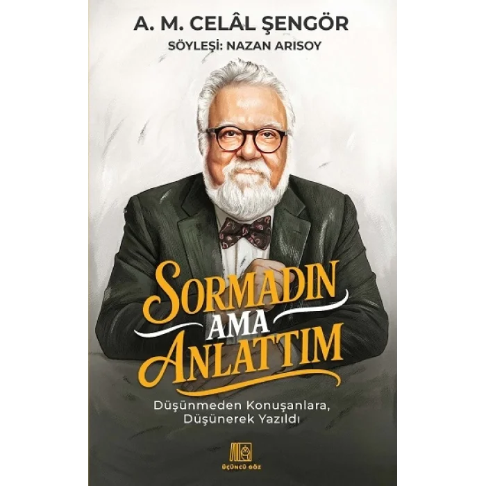Sormadın Ama Anlattım