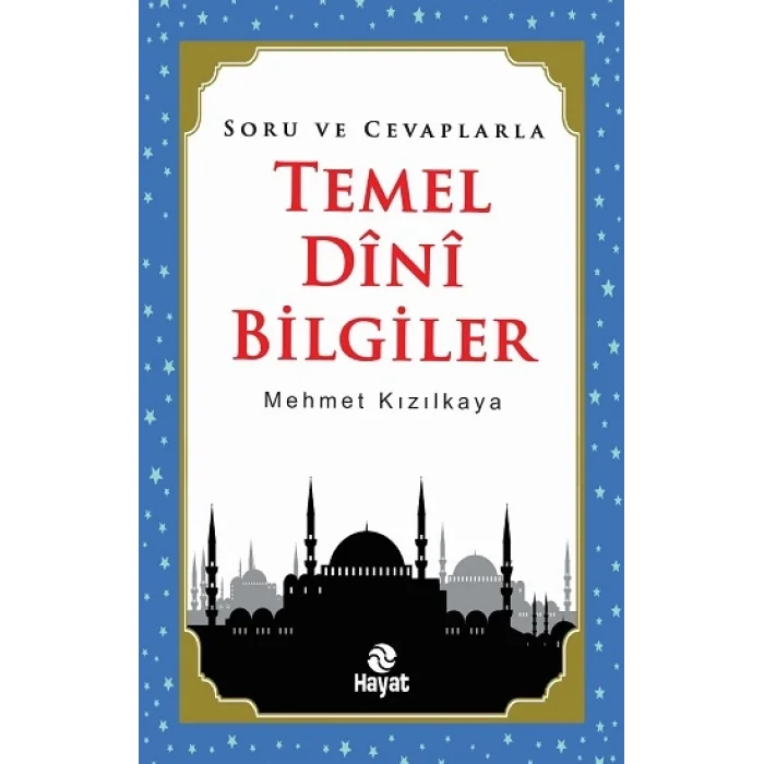 Soru ve Cevaplarla Temel Dini Bilgiler