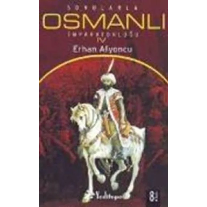 Sorularla Osmanlı İmparatorluğu 4