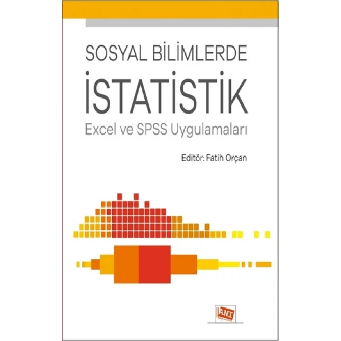 Sosyal Bilimlerde İstatistik Excel Ve Spss Uygulamaları