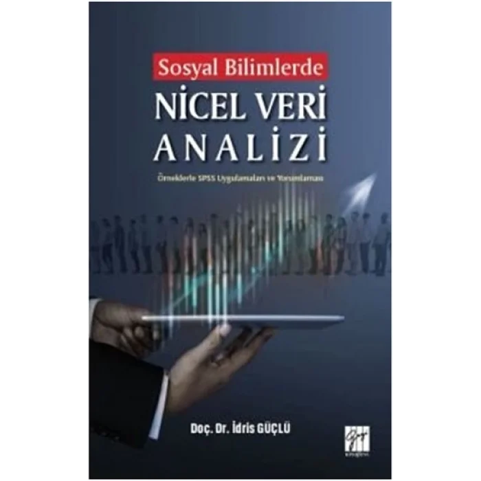 Sosyal Bilimlerde Nicel Veri Analizi-Örneklerle SPSS Uygulamaları ve Yorumlamaları
