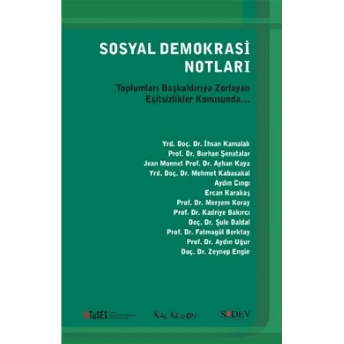 Sosyal Demokrasi Notları - Toplumları Başkaldırıya Zorlayan Eşitsizlikler Konusunda...