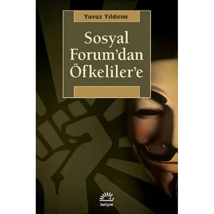 Sosyal Forumdan Öfkelilere