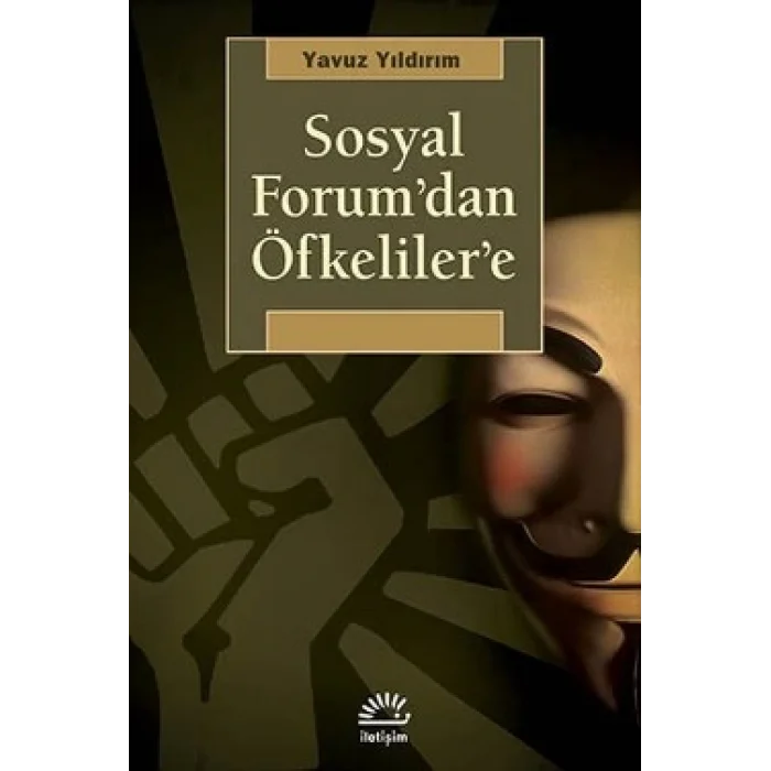Sosyal Forumdan Öfkelilere